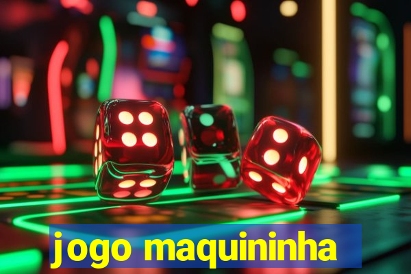 jogo maquininha